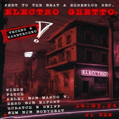 Marco W. b2b KelexMusic @ Electro Ghetto FttB x Ehrenlos Records (Privat, 16.03.2024)