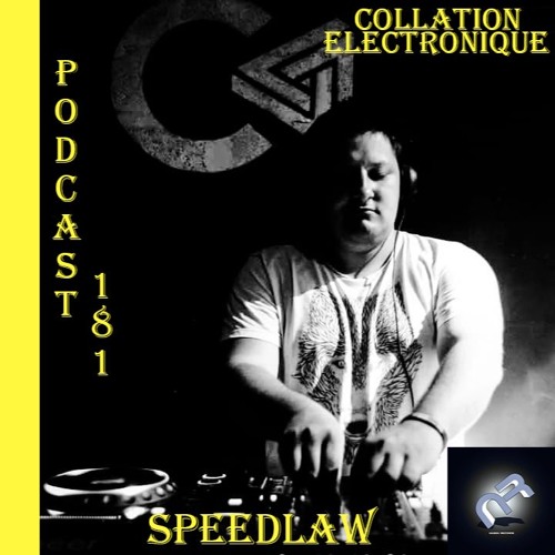 Speedlaw / Naeba Records / Collation Electronique Podcast 181 (Continuous Mix)