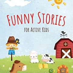 [Read] [KINDLE PDF EBOOK EPUB] Funny Stories for Active Kids by  Julyen Rose 💚