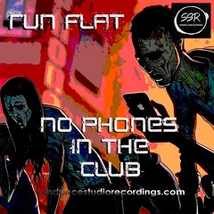 No Phones In Da Club (version 34)
