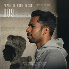 Peace of Mind Techno 009 (Opening Set for Solarstone - The Underground Seattle - Nov.24, 2021)