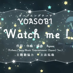 Watch me by yoasobi