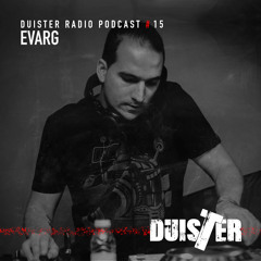 DuisTer Radio Podcast 15 with Evarg