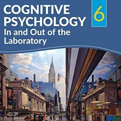 [READ] [PDF EBOOK EPUB KINDLE] Cognitive Psychology In and Out of the Laboratory by