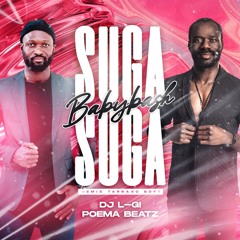 Suga Suga Remix-(ft Poema Beatz)