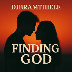 Finding God | DJBramThiele