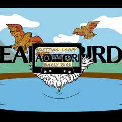 Getting Loopy_Early Bird