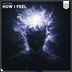 Azetune - How I Feel