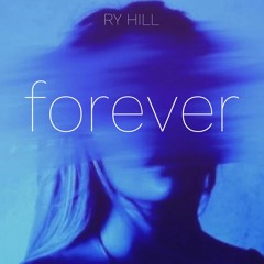 Forever - Ry Hill VIP [FREE DOWNLOAD]