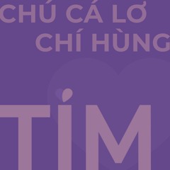 "Tím" ft. Chí Hùng