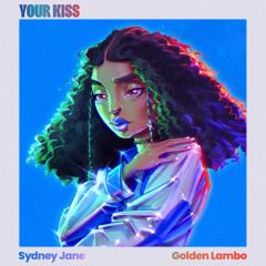 Sydney Jane & Golden Lambo (Lawbass Your Kiss remix)