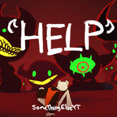 Help! Oh Well... By SomethingElseYT (Explicit Version)