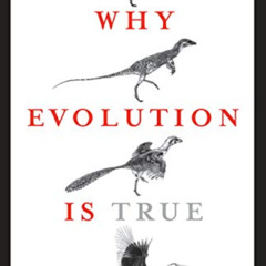 [READ] PDF 📂 Why Evolution Is True by  Jerry A. Coyne PDF EBOOK EPUB KINDLE