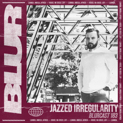 Blur Podcasts 183 - Jazzed Irregularity (Denmark)