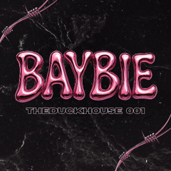 001 BAYBIE @ THEDUCKHOUSE