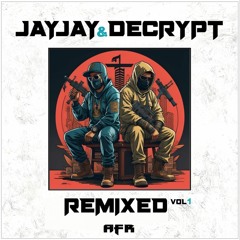 Jay Jay & Decrypt - Remixed Vol 1