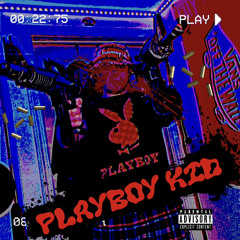 Playboy Kid (feat. Infamous Ace)