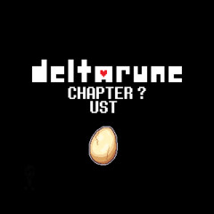 DELTARUNE UST - Field of NULL and VOID