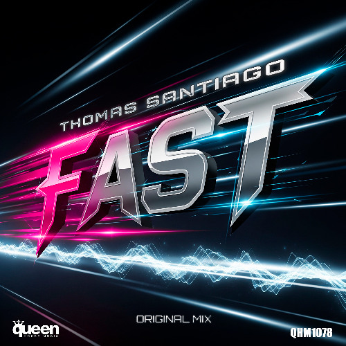 QHM1078 - Thomas Santiago - Fast (Original Mix)