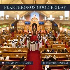 Pekethronos Good Friday | St Mary Chicago