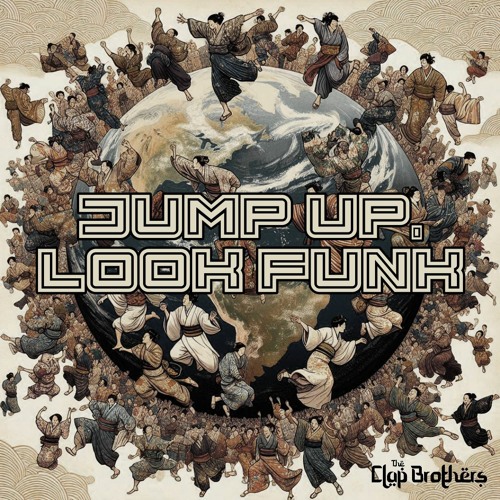 Jump Up,Look Funk / The Clap Brothers（チプルソ×KEIZOmachine!）