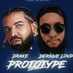 Drake (Feat. Derique Loud) - Prototype