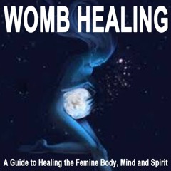 Womanhood Rituals (Moon Blood & Womb Wisdom Meditation)