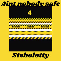 aint nobody safe freestyle