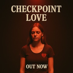 Checkpoint Love