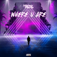 HiroHiro - Where U Are ⚠️OUT NOW⚠️