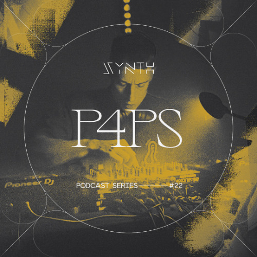 SYNTH Podcast Series 022 /// P4PS