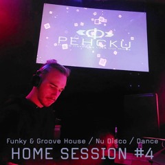 Funky & Groove House / Nu Disco / Dance | Home Sesssion #4 Pehcku
