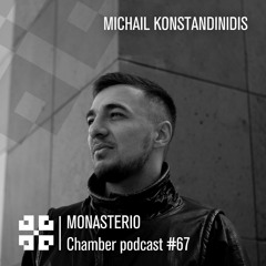 Monasterio Chamber Podcast #67 Michail Konstandinidis