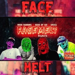 Hush Harding X Seed Of 6ix X SMXKE - FACEMELT