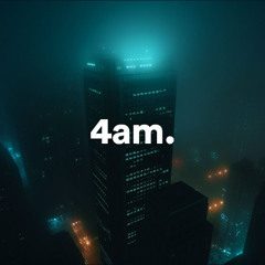Its 4am