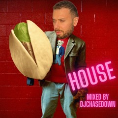 PISTACHIO PAPI'S HOUSE MIX (DJ CHASEDOWN)