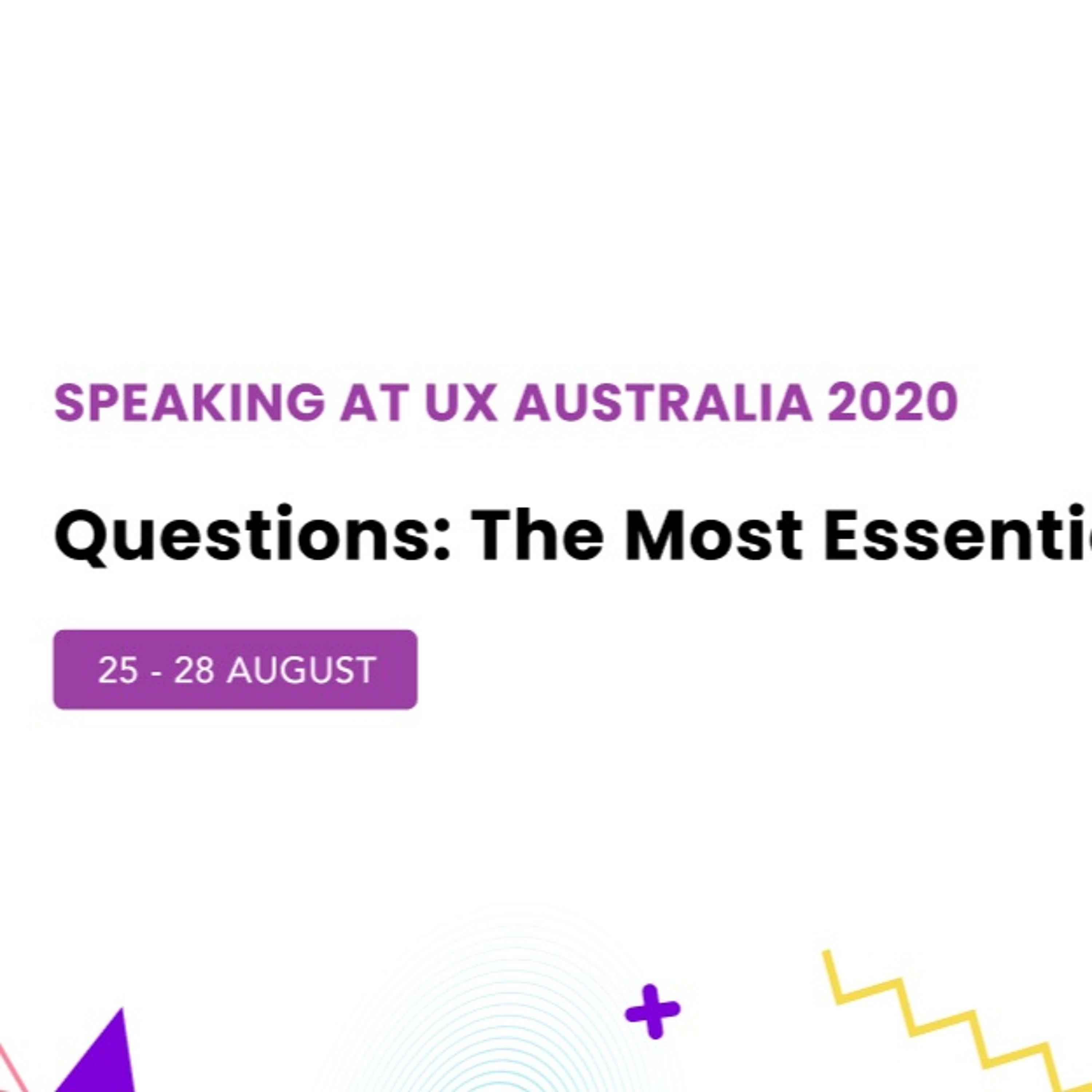 UXAUS 2020 DAY 2 Dan Brown - Questions: The Most Essential UX Tool episode artwork