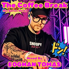 Eoghan Tomas - Coffee Break Mix