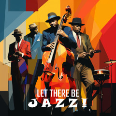 Let there be Jazz!