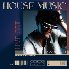 Set House Music / Festa VISH DDUCK