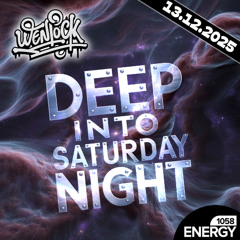 Deep into Saturday Night 13-12-25