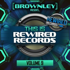 Brownley - This Is Rewired Records Volume 9