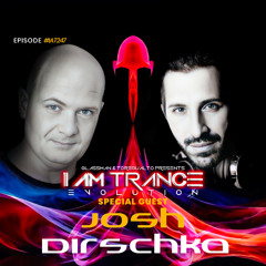 I Am Trance, Evolution - 247 with Glassman & Toregualto special guest: Josh Dirschka