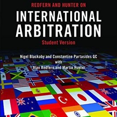 VIEW KINDLE PDF EBOOK EPUB Redfern and Hunter on International Arbitration by  Nigel