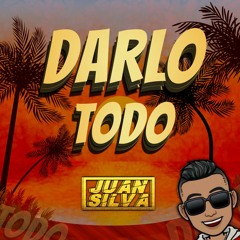 DARLO TODO - JUAN SILVA