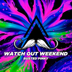 Busted Pinky - Watch Out Weekend (Original Mix) [MUSTACHE CREW RECORDS]