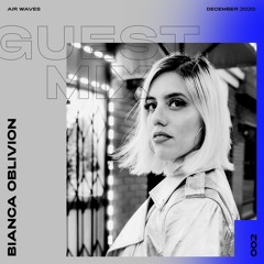 Guest Mix 002 - Bianca Oblivion