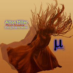Alton Miller - Movin shadows (Doug Gomez remix) 2025 deep jazz afro house afrobeat premiere promo Traxsource