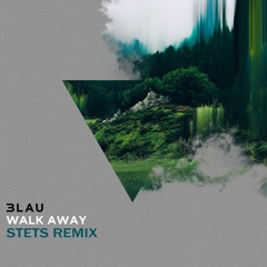 3LAU Feat. Luna Aura - Walk Away (Stets Remix)