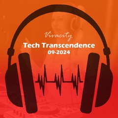 Tech Trancendence 09-2024 (From The Soul Mix)